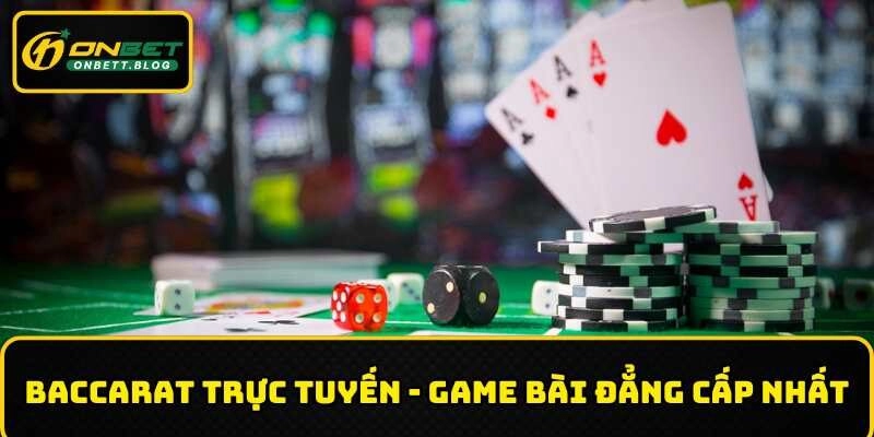 Baccarat trực tuyến