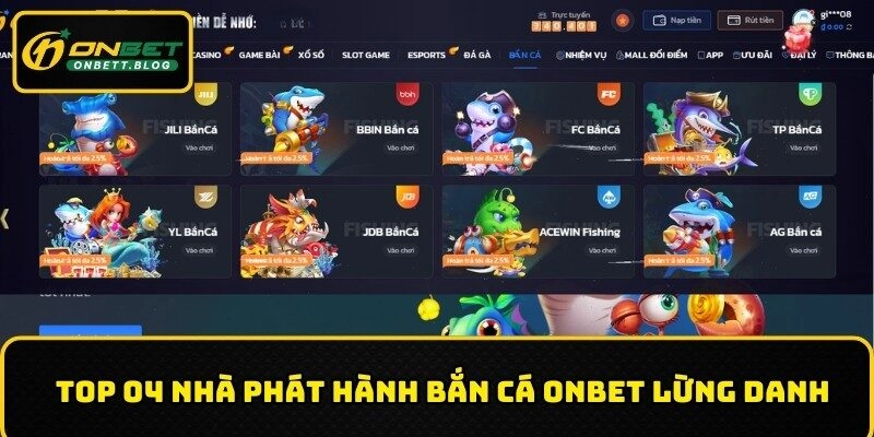 Top 04 nhà phát hành bắn cá ONBET lừng danh