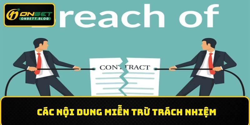 Những nội dung quan trọng của miễn trừ trách nhiệm tại nhà cái