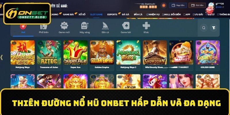 Thiên đường nổ hũ ONBET hấp dẫn và đa dạng