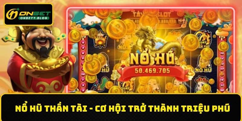 Nổ hũ thần tài