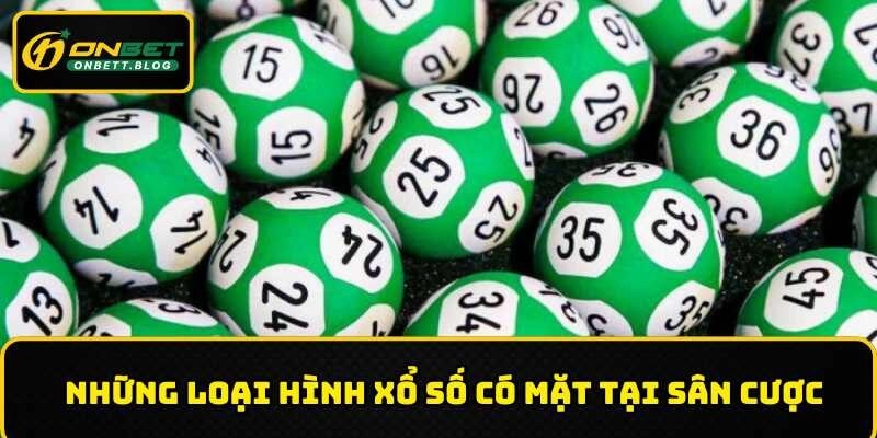 Đa dạng các hình thức trong xổ số ONBET